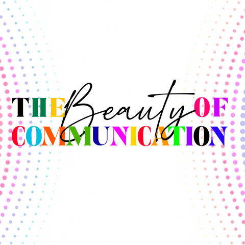 The Beauty of Communication