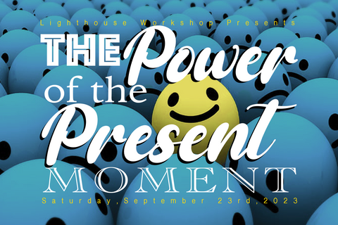 The Power of the Present Moment