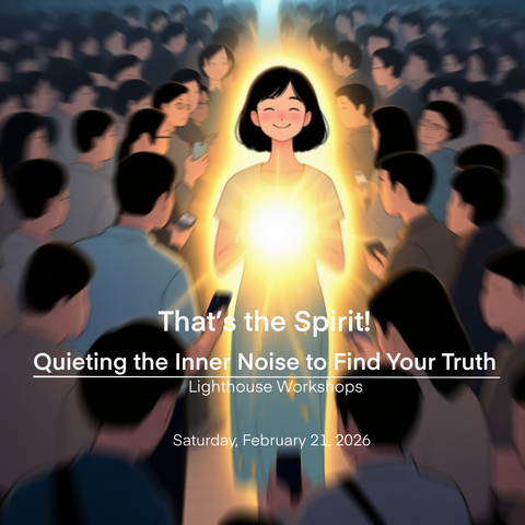 That’s the Spirit! Quieting the Inner Noise to Find Your Truth