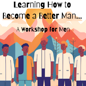 How to become a better man… by learning to be more harmonious with women