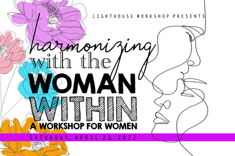 Harmonizing with the Woman Within: A Workshop for Women