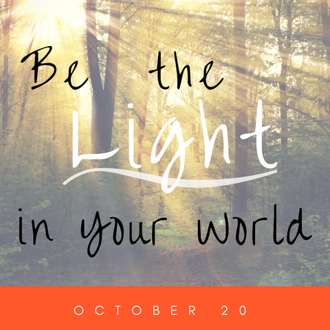 Be the Light in Your World