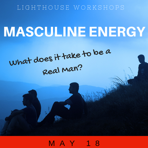 Masculine Energy: What does it mean to be a Real Man?