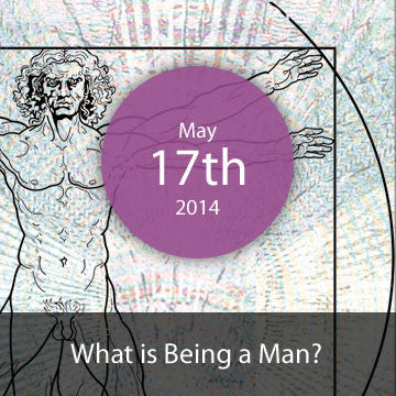 [CLOSED] What Is Being A Man?
