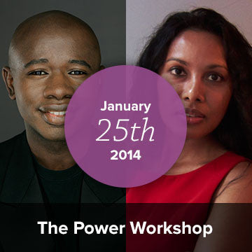 [CLOSED] The Power Workshop: Using What You Learned About YOU in 2013 to Give You Power Over Yourself Now 