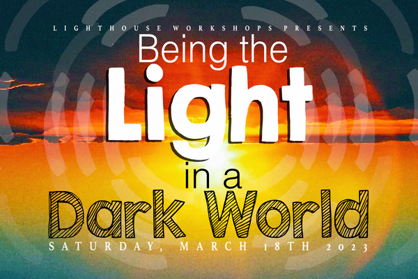 Being the Light in a Dark World - Hermetic Philosophy Workshop