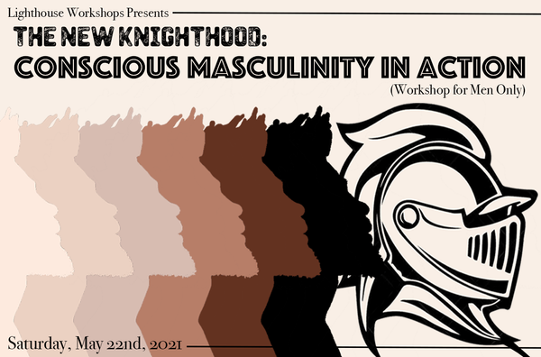 The New Knighthood: Conscious Masculinity in Action